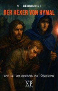 Der Hexer von Hymal, Buch II: Der Untergang des Fürstentums