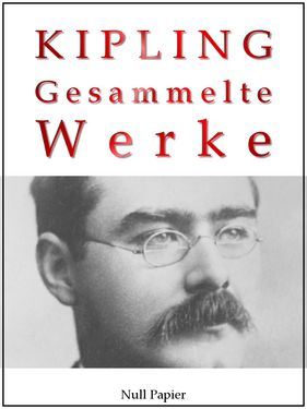 Rudyard Kipling – Gesammelte Werke