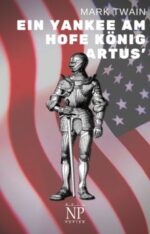 Ein Yankee am Hofe König Artus’