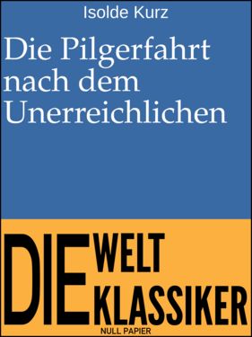 Die Pilgerfahrt nach dem Unerreichlichen
