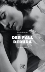 Der Fall Deruga